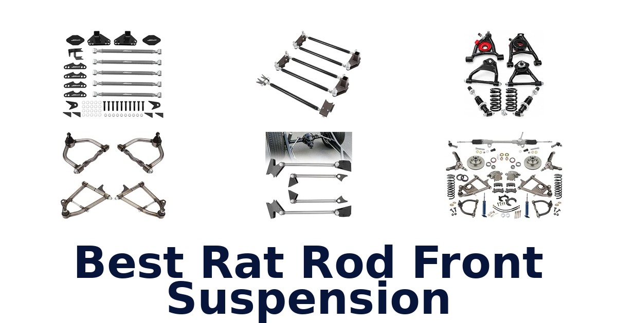 Best Rat Rod Front Suspension