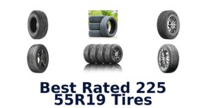 Best Rated 225 55R19 Tires