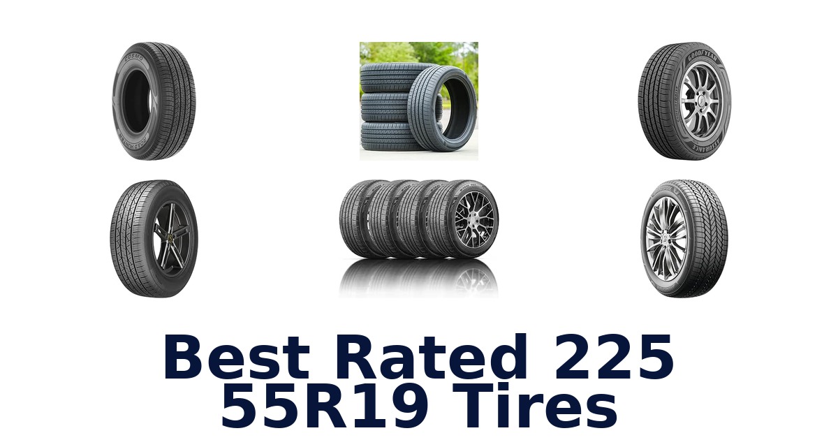 Best Rated 225 55R19 Tires