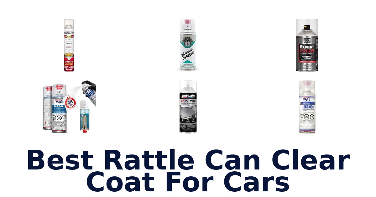Best Rattle Can Clear Coat For Cars