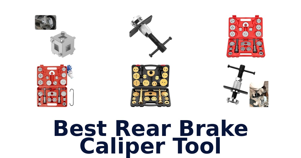 Best Rear Brake Caliper Tool