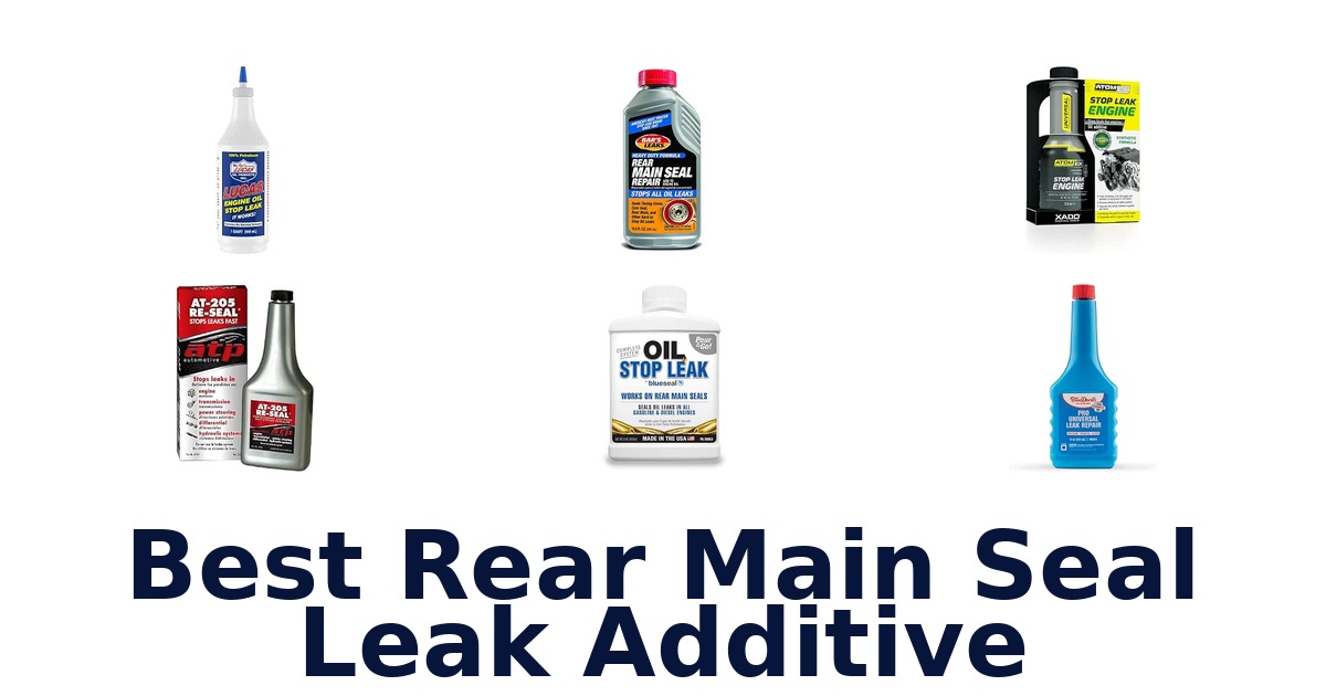 Best Rear Main Seal Leak Additive