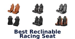 Best Reclinable Racing Seat