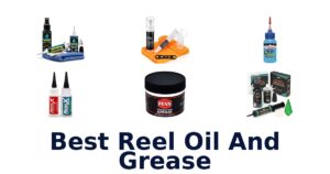 Best Reel Oil And Grease