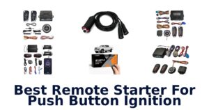 Best Remote Starter For Push Button Ignition