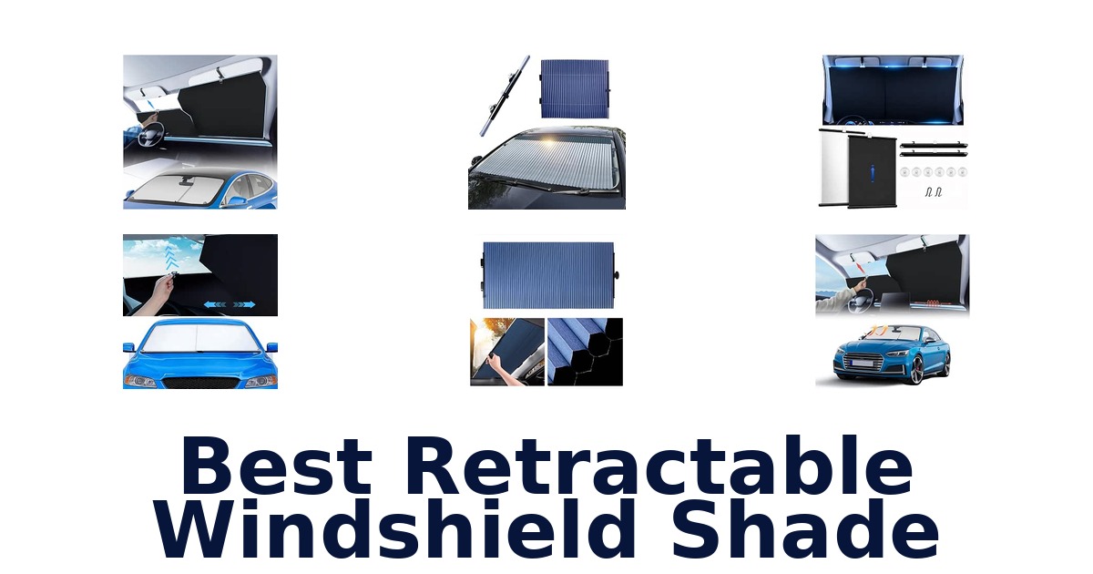 Best Retractable Windshield Shade
