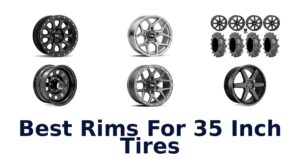 Best Rims For 35 Inch Tires