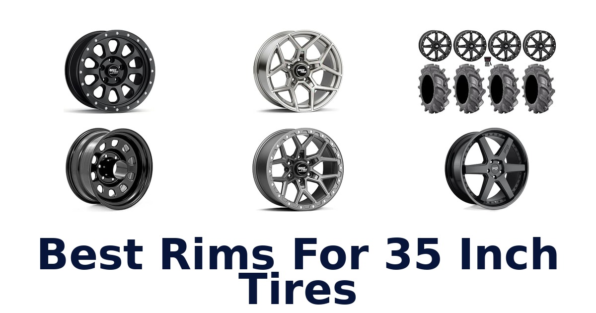 Best Rims For 35 Inch Tires