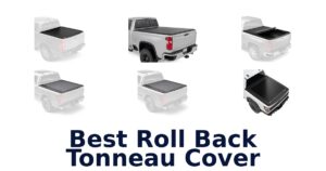 Best Roll Back Tonneau Cover