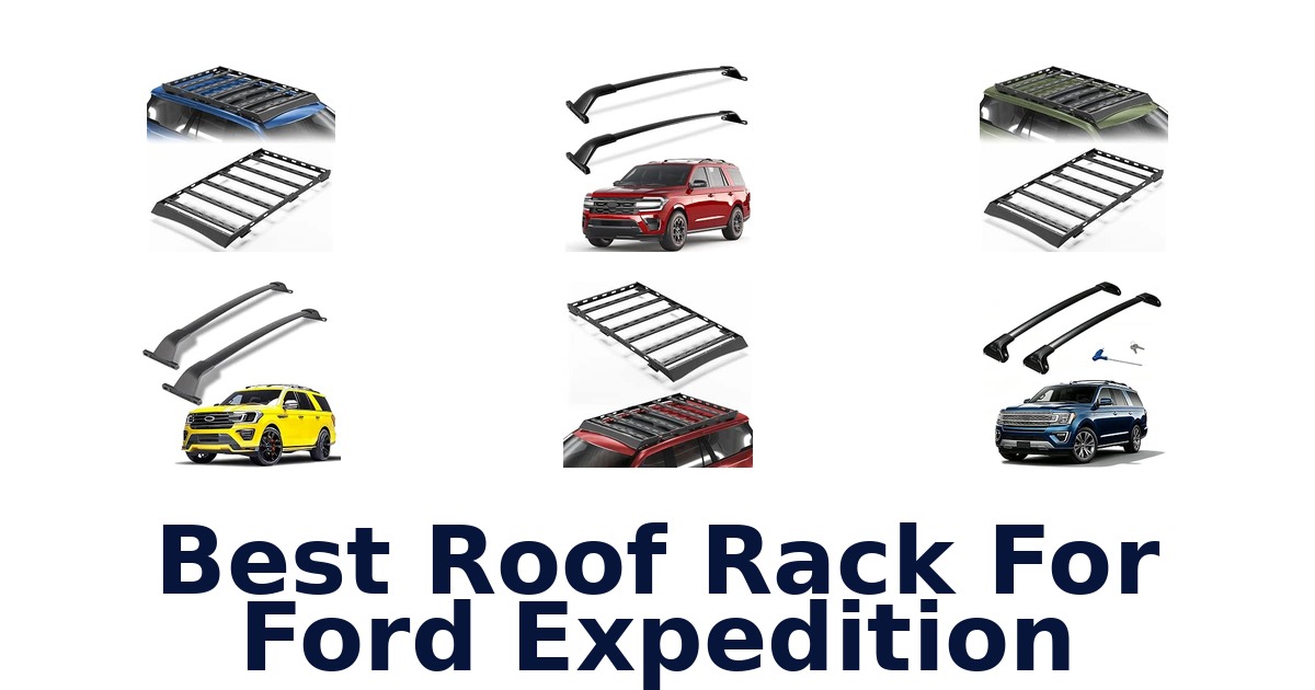 Best Roof Rack For Ford Expedition