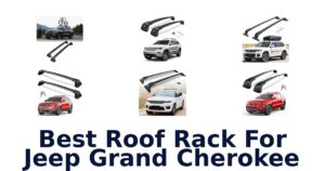 Best Roof Rack For Jeep Grand Cherokee