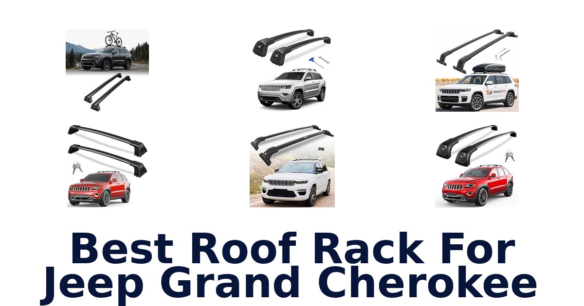 Best Roof Rack For Jeep Grand Cherokee