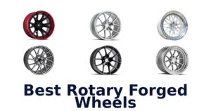 Best Rotary Forged Wheels