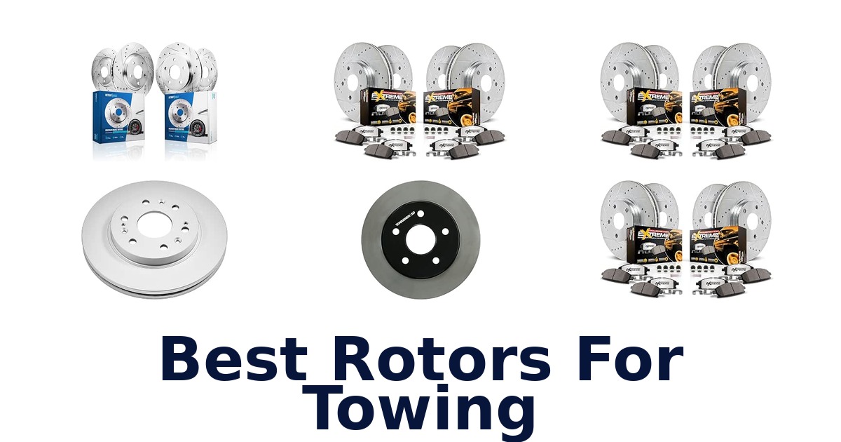 Best Rotors For Towing