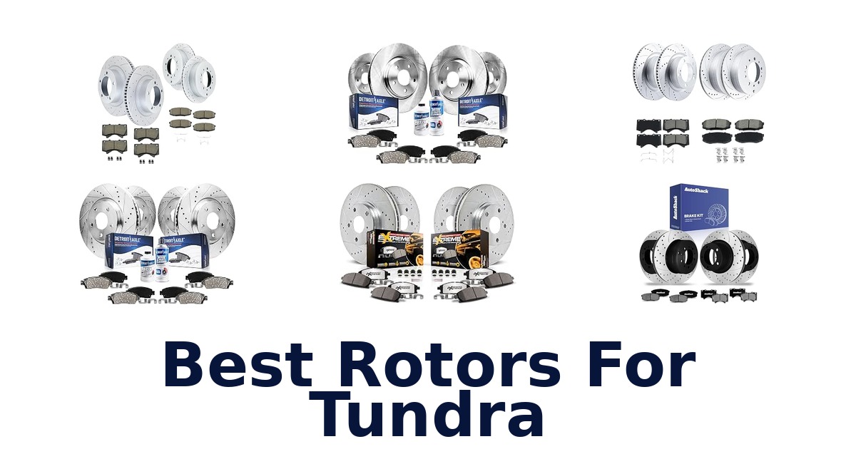Best Rotors For Tundra