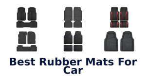 Best Rubber Mats For Car