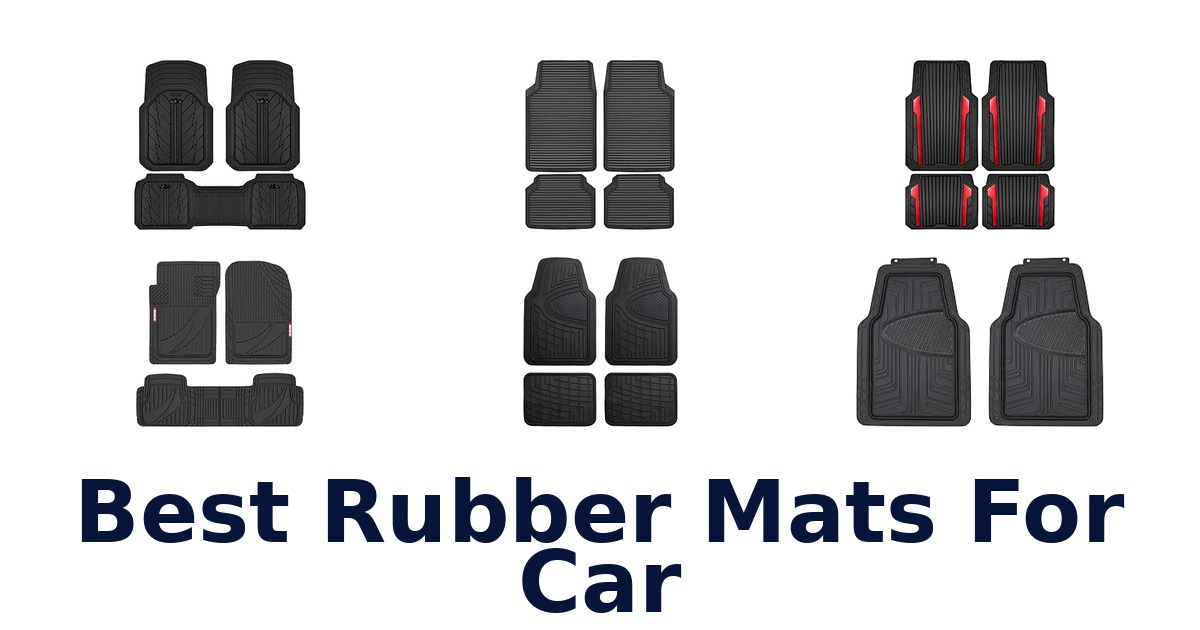 Best Rubber Mats For Car