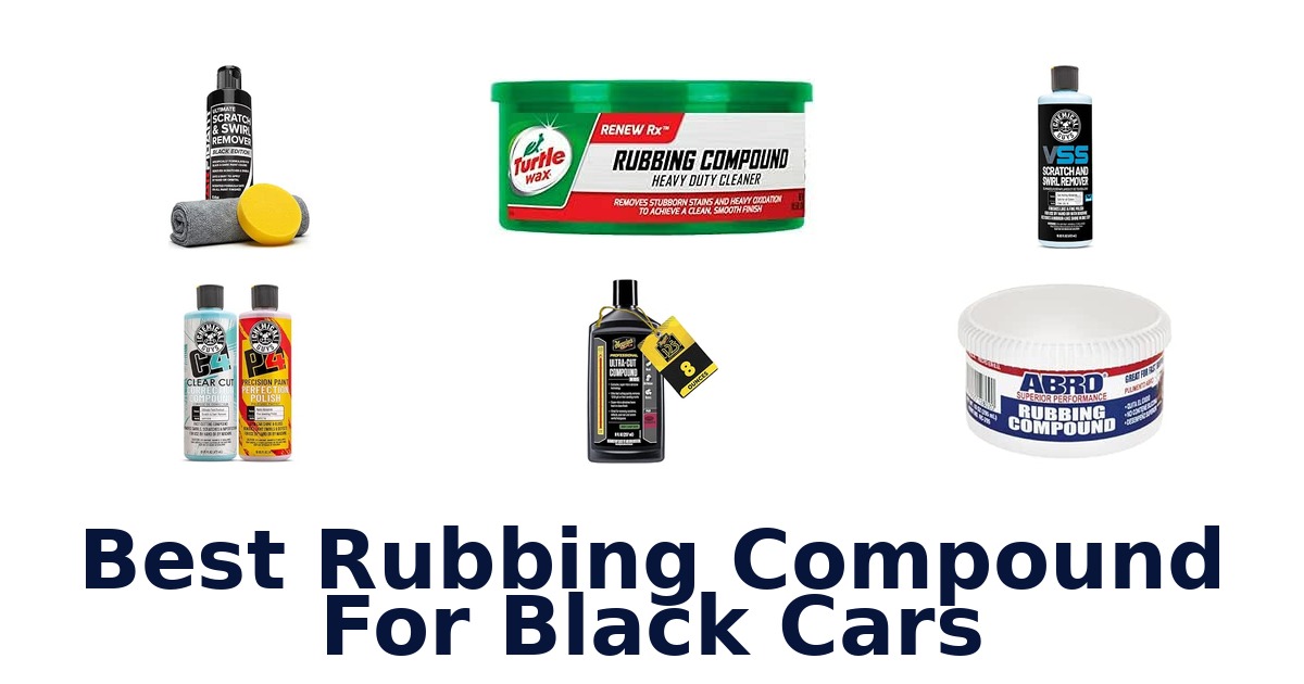 Best Rubbing Compound For Black Cars