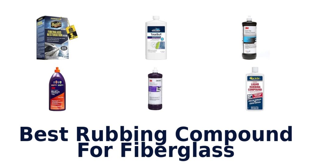 Best Rubbing Compound For Fiberglass