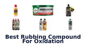 Best Rubbing Compound For Oxidation