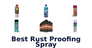 Best Rust Proofing Spray