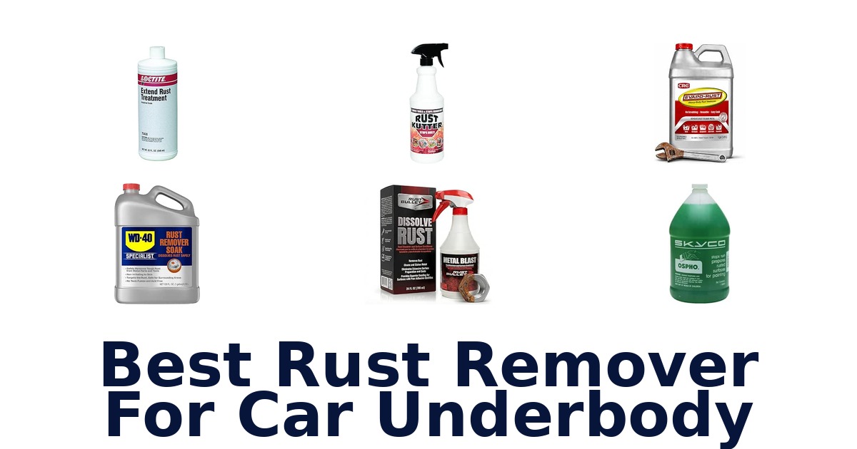Best Rust Remover For Car Underbody