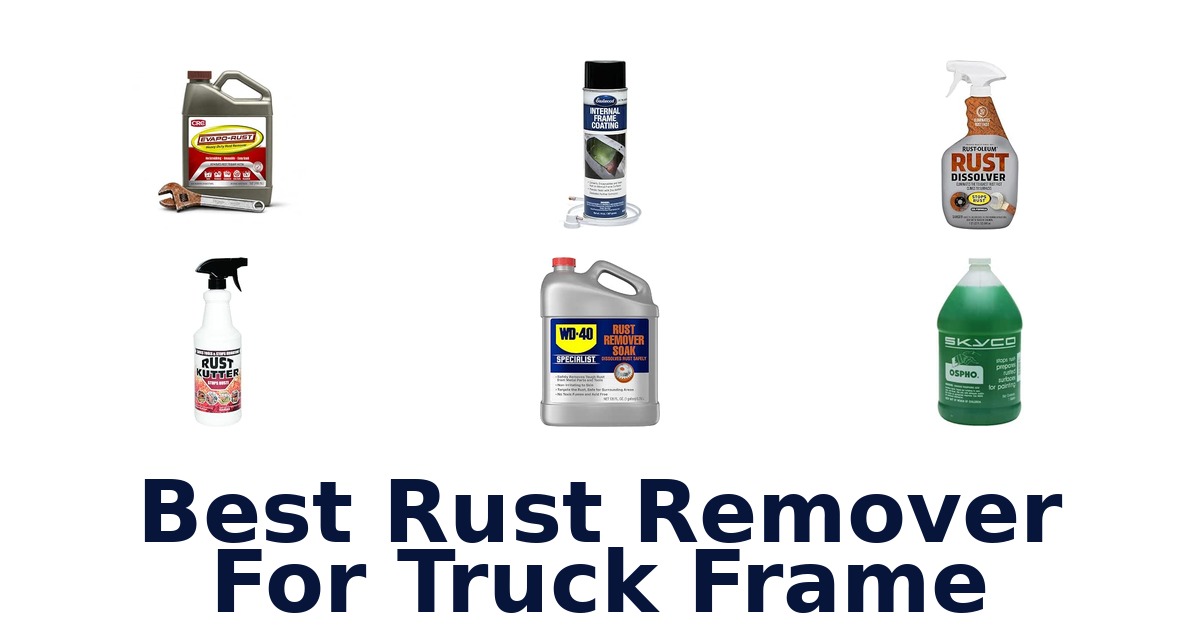 Best Rust Remover For Truck Frame