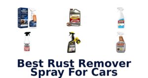 Best Rust Remover Spray For Cars