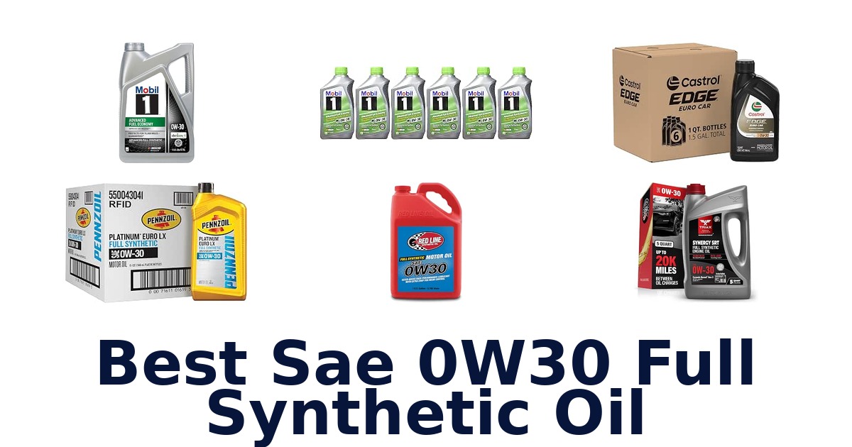 Best Sae 0W30 Full Synthetic Oil