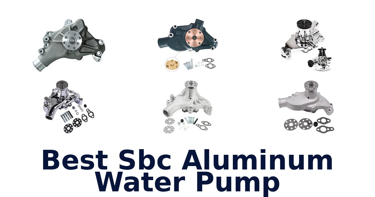 Best Sbc Aluminum Water Pump