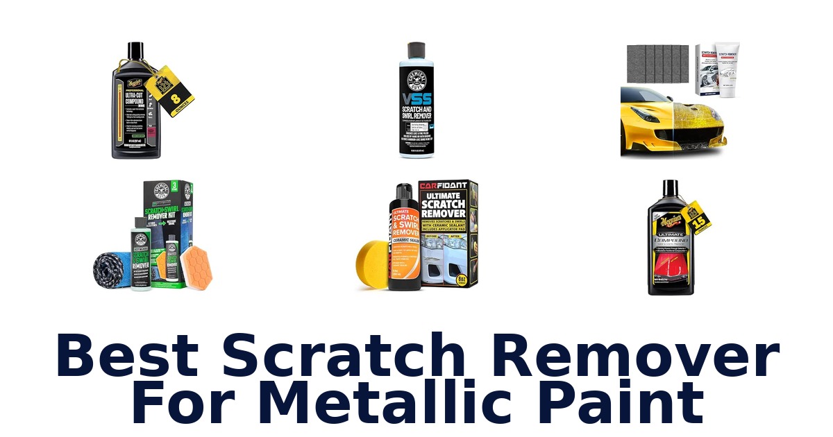 Best Scratch Remover For Metallic Paint