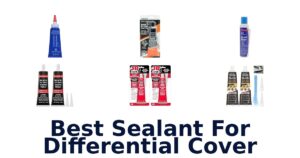 Best Sealant For Differential Cover