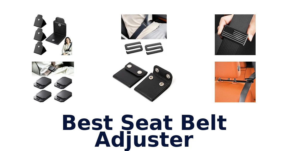 Best Seat Belt Adjuster