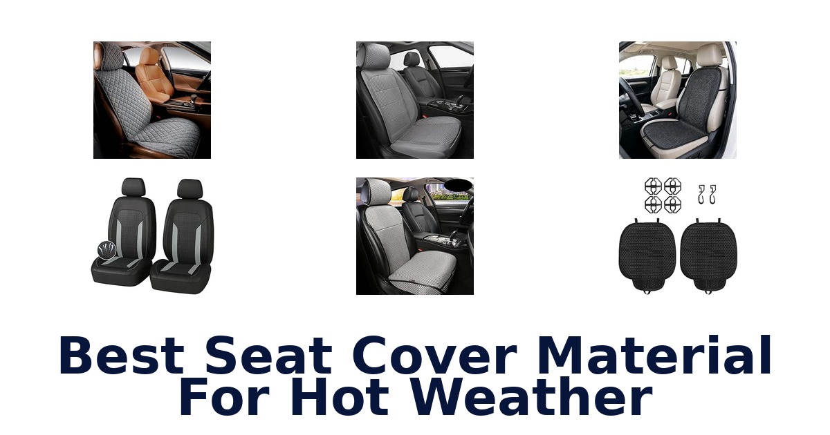 Best Seat Cover Material For Hot Weather