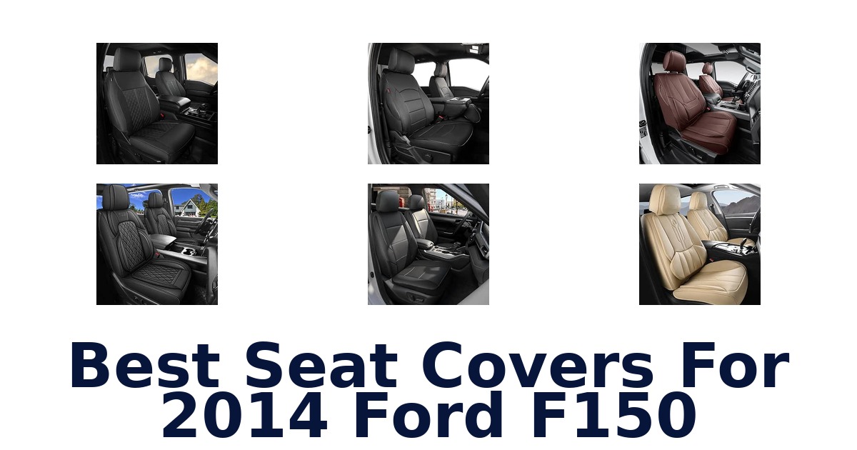 Best Seat Covers For 2014 Ford F150