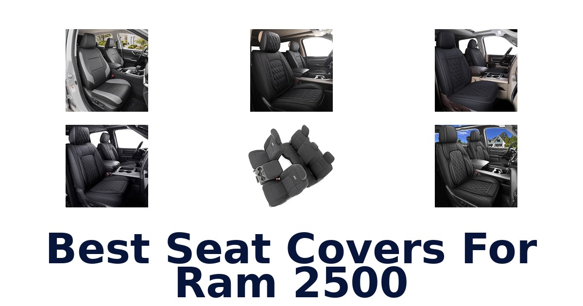 Best Seat Covers For Ram 2500