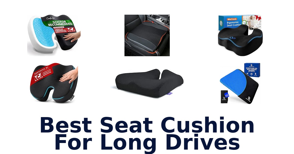 Best Seat Cushion For Long Drives