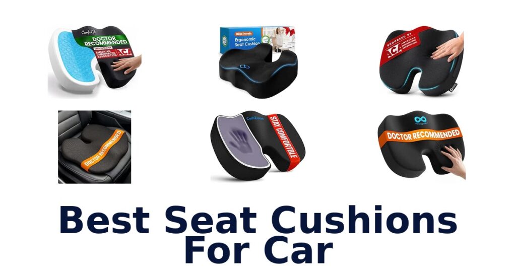 Best Seat Cushions For Car