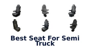 Best Seat For Semi Truck