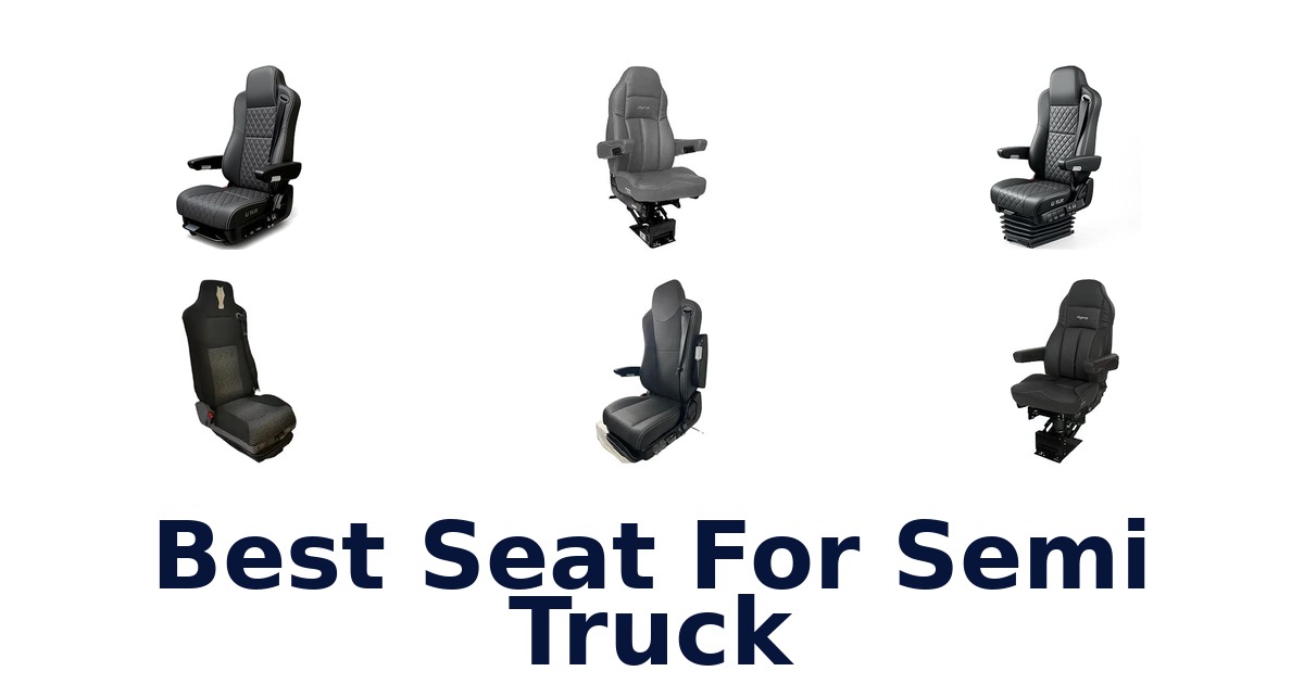 Best Seat For Semi Truck
