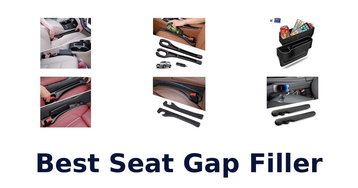 Best Seat Gap Filler