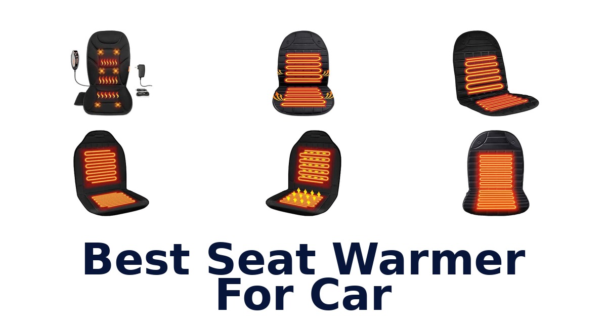 Best Seat Warmer For Car