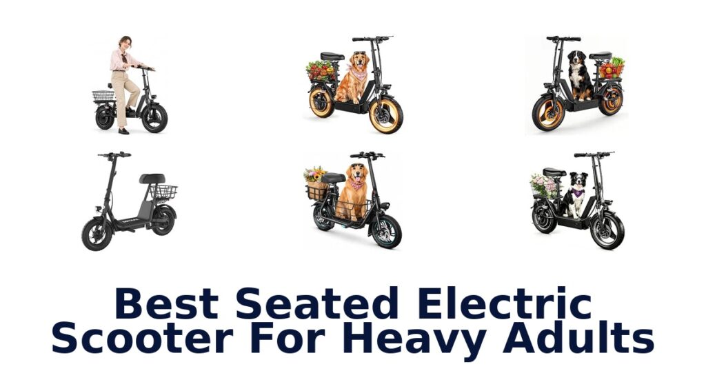 Best Seated Electric Scooter For Heavy Adults
