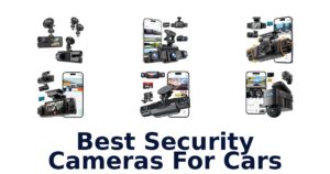 Best Security Cameras For Cars