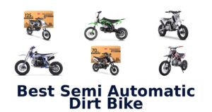Best Semi Automatic Dirt Bike