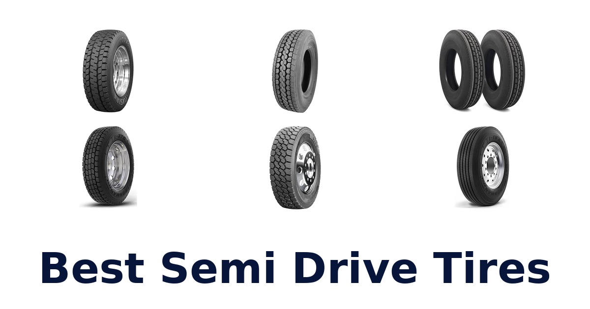Best Semi Drive Tires