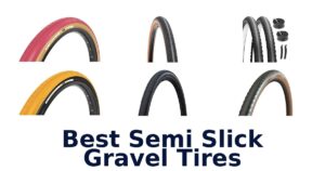 Best Semi Slick Gravel Tires
