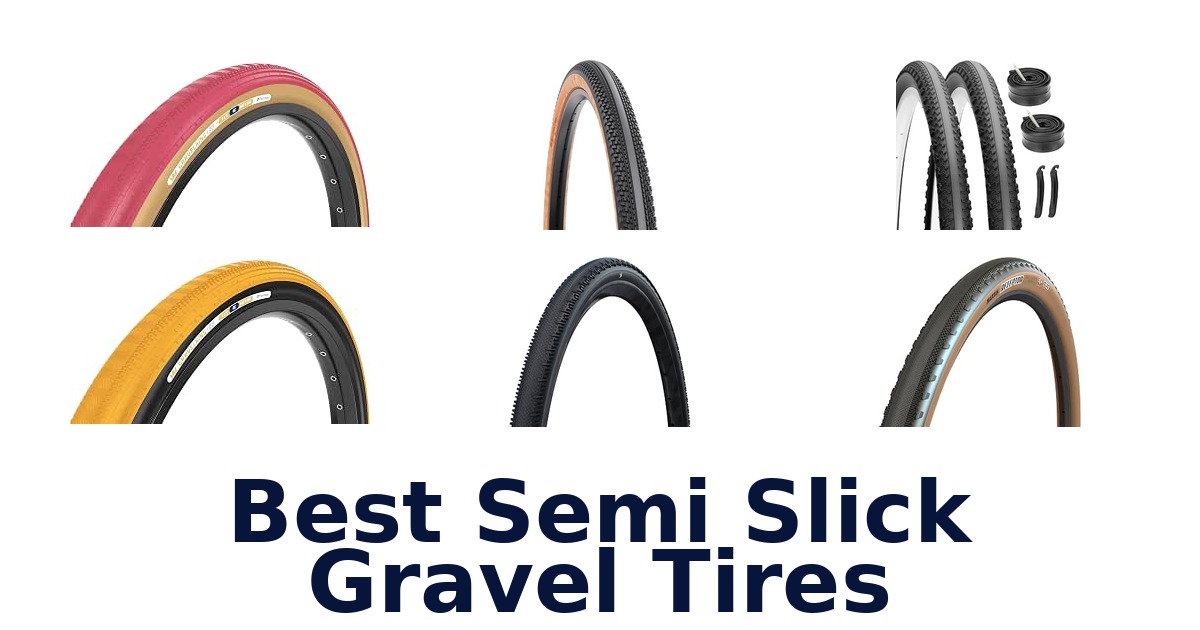 Best Semi Slick Gravel Tires
