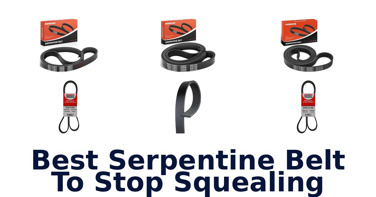 Best Serpentine Belt To Stop Squealing