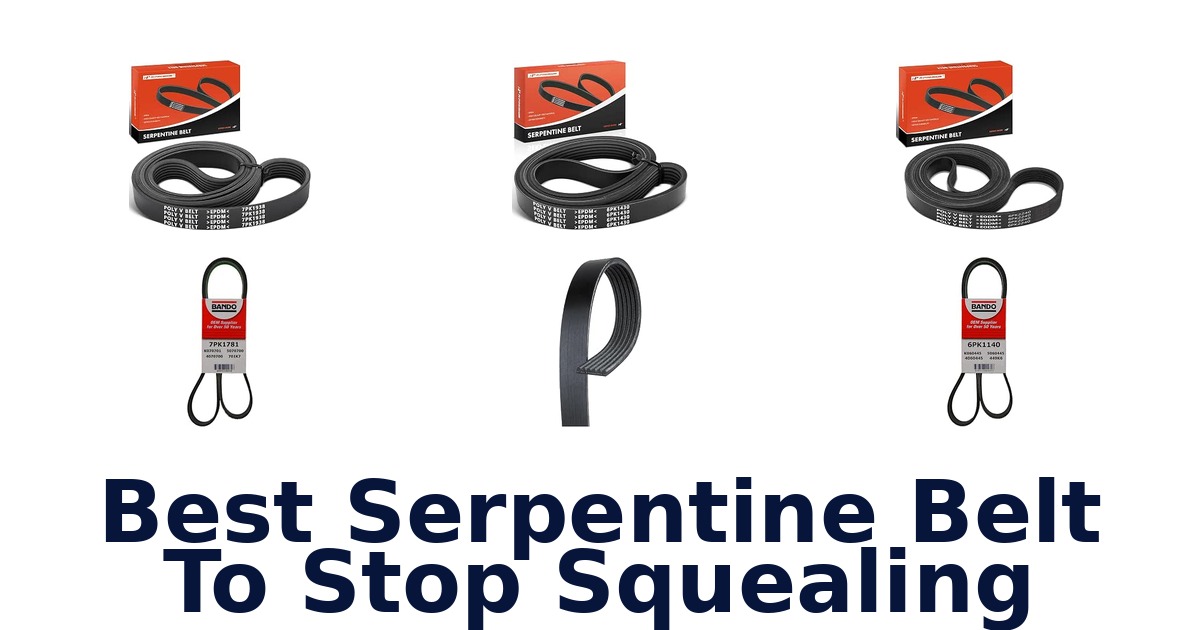 Best Serpentine Belt To Stop Squealing